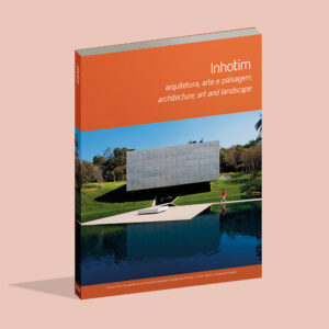 Inhotim: arquitetura, arte e paisagem (edição atualizada)